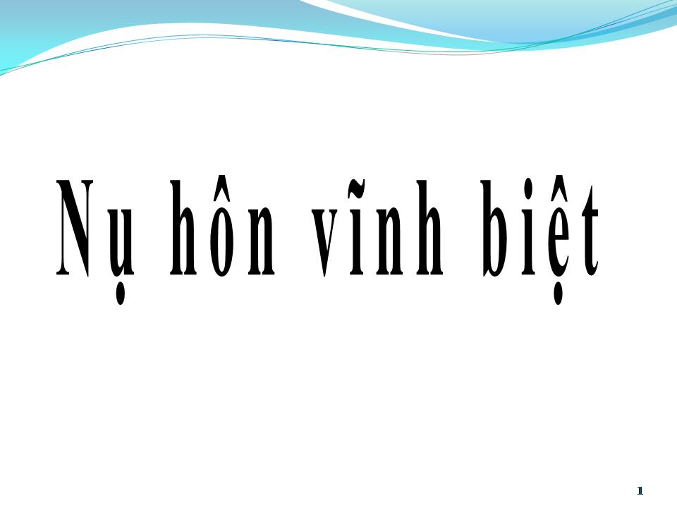 Lời bài hát NỤ HÔN VĨNH BIỆT