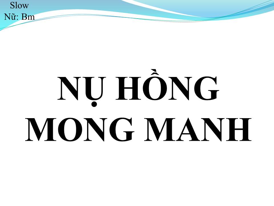 Lời bài hát NỤ HỒNG MONG MANH