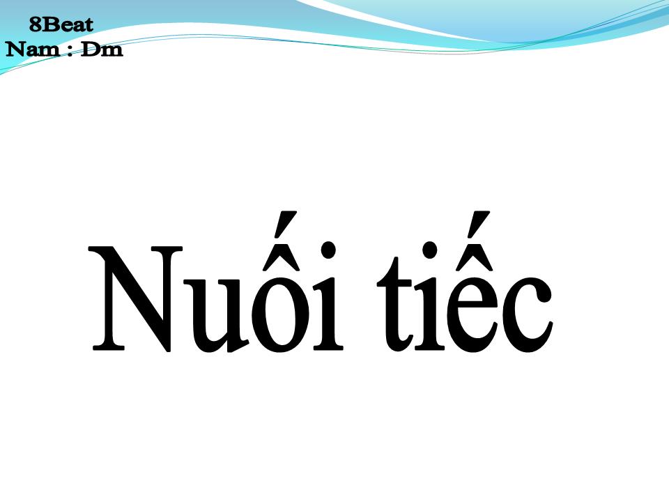 Lời bài hát NUỐI TIẾC