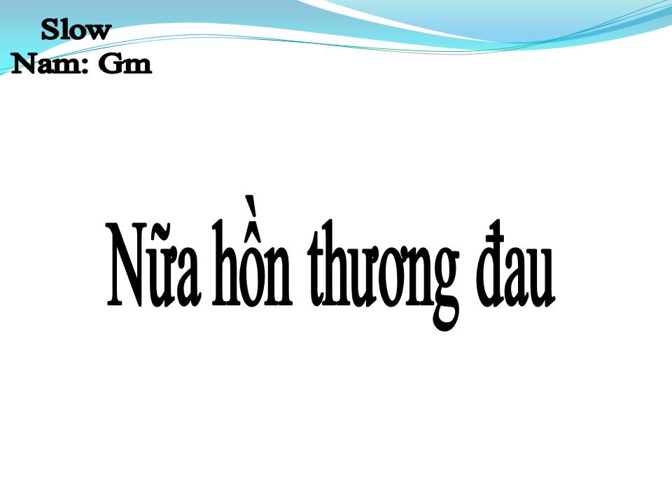 Lời bài hát NỬA HỒN THƯƠNG ĐAU