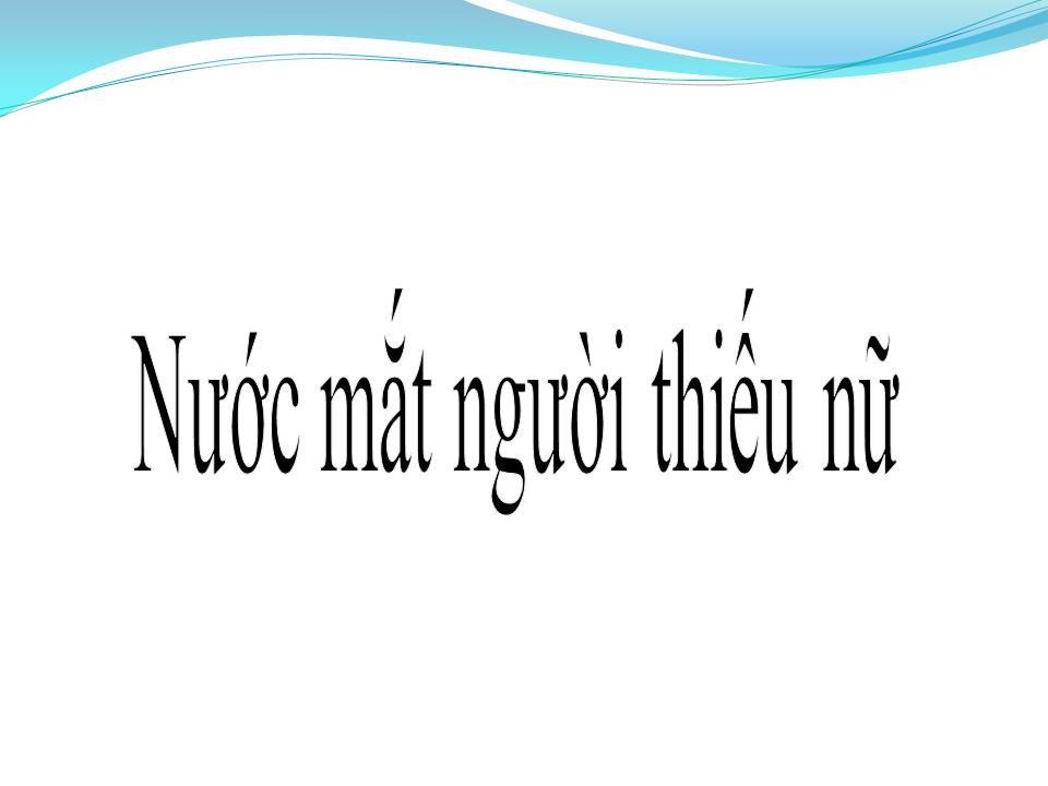 Lời bài hát NƯỚC MẮT NGƯỜI THIẾU NỮ