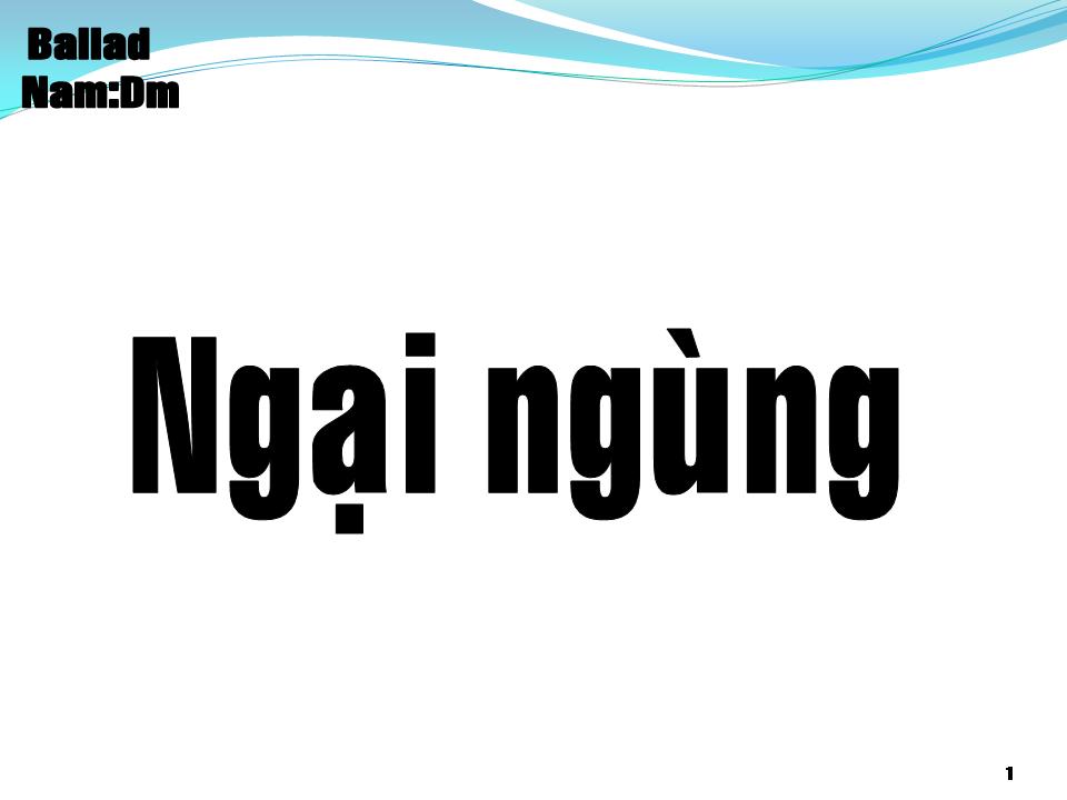 Lời bài hát NGẠI NGÙNG