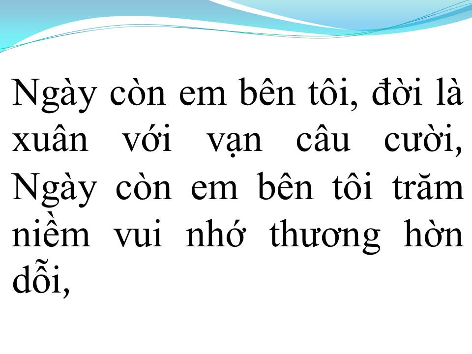Lời bài hát NGÀY CÒN EM BÊN TÔI