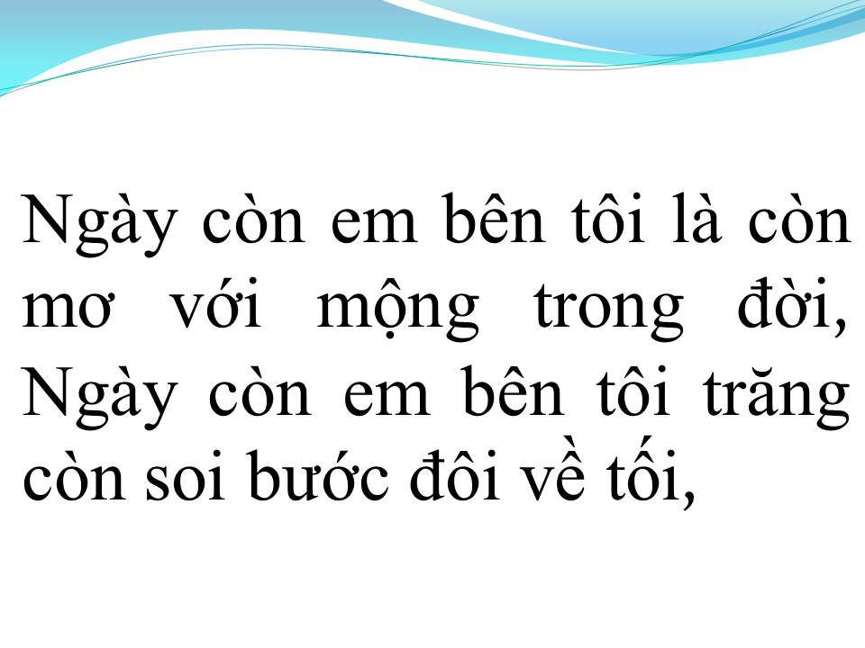 Lời bài hát NGÀY CÒN EM BÊN TÔI