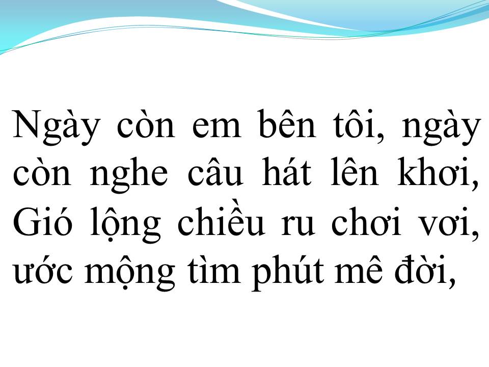 Lời bài hát NGÀY CÒN EM BÊN TÔI