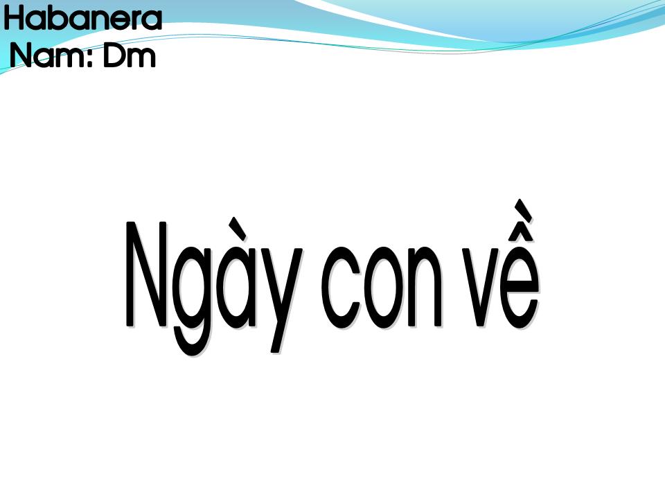 Lời bài hát NGÀY CON VỀ