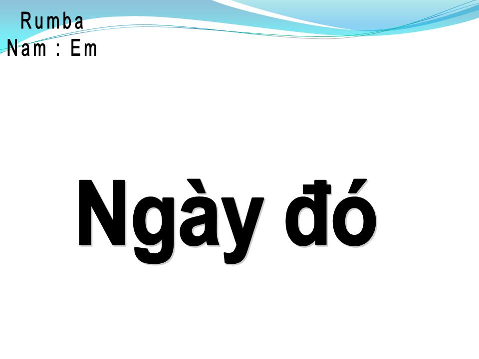 Lời bài hát NGÀY ĐÓ