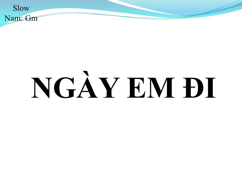 Lời bài hát NGÀY EM ĐI