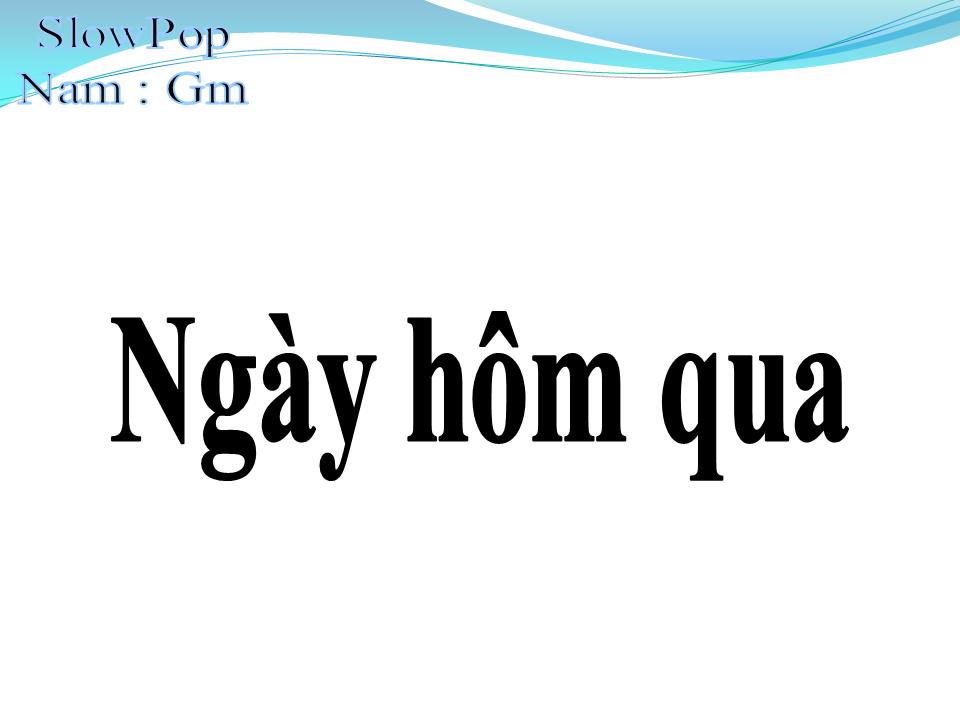 Lời bài hát NGÀY HÔM QUA