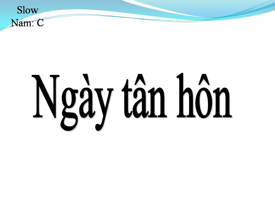 Lời bài hát NGÀY TÂN HÔN