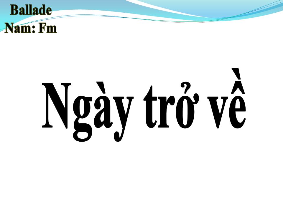 Lời bài hát NGÀY TRỞ VỀ