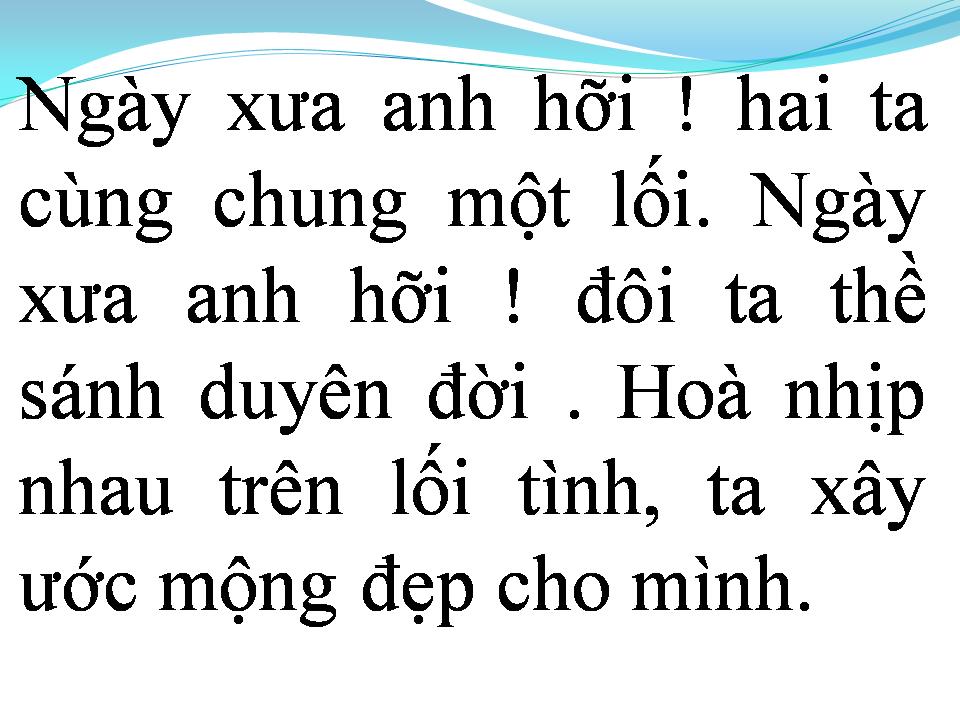 Lời bài hát NGÀY XƯA ANH HỠI