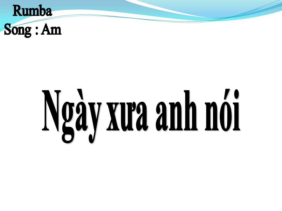 Lời bài hát NGÀY XƯA ANH NÓI