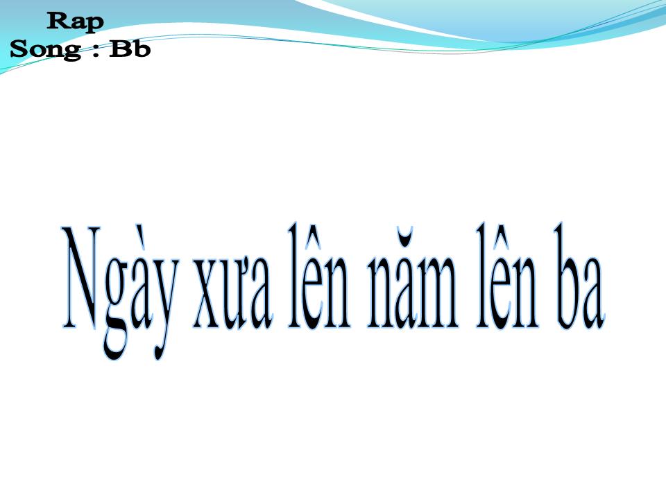 Lời bài hát NGÀY XƯA LÊN NĂM LÊN BA