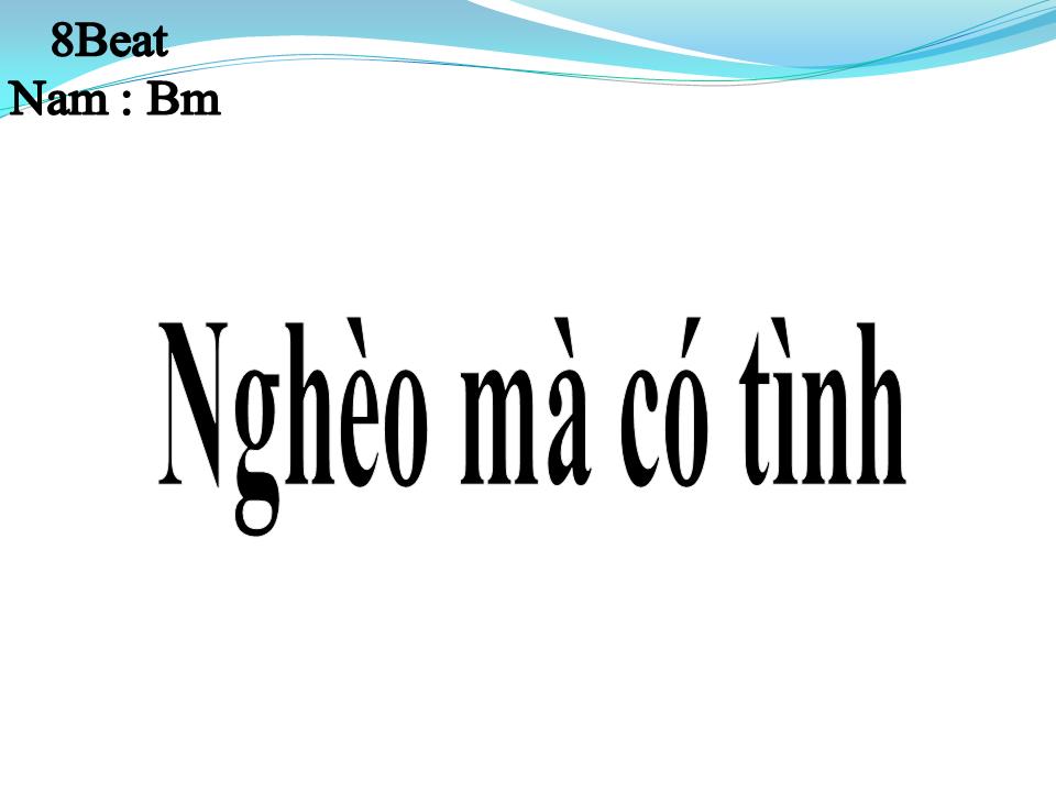 Lời bài hát NGHÈO MÀ CÓ TÌNH